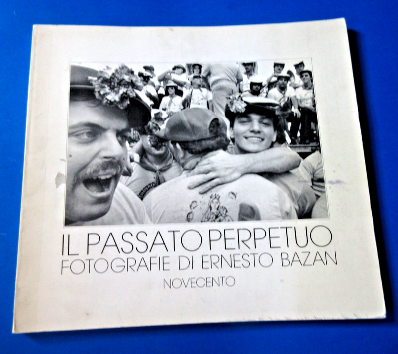 IL PASSATO PERPETUO by Ernesto Bazan, Robert Viscusi 1st Edition PB 1985