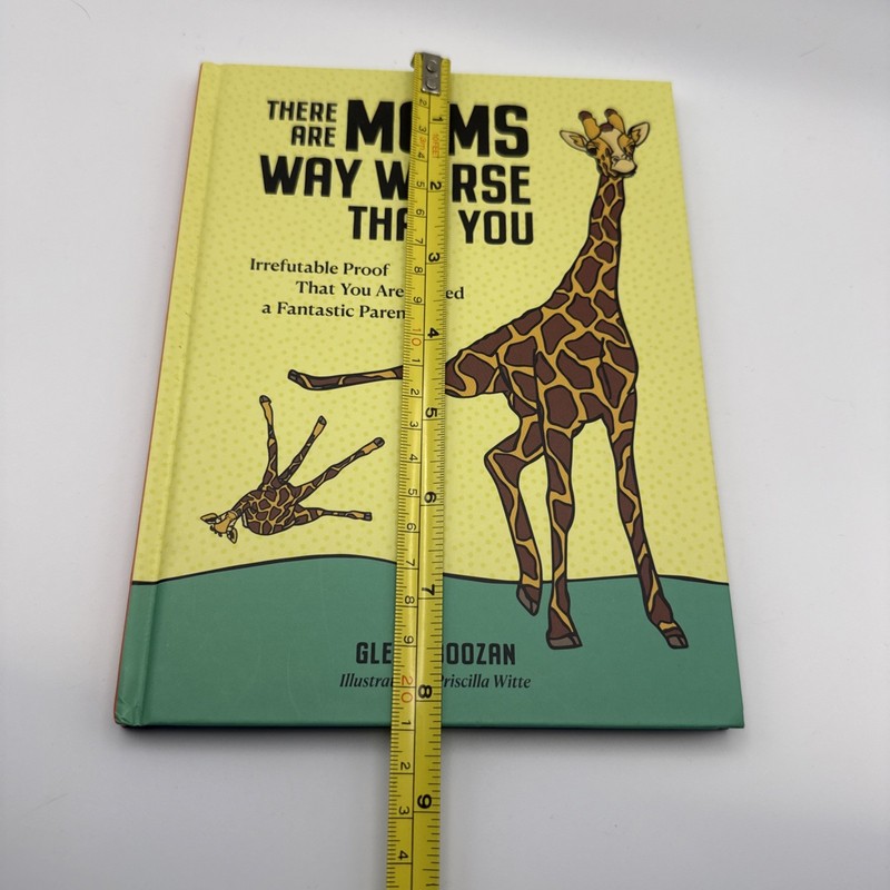 There Are Moms Way Worse Than You by Glenn Boozan Hardcover Parent/Parenting FUN gallery