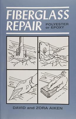 Fiberglass Repair: Polyester or Epoxy by Aiken, Zora