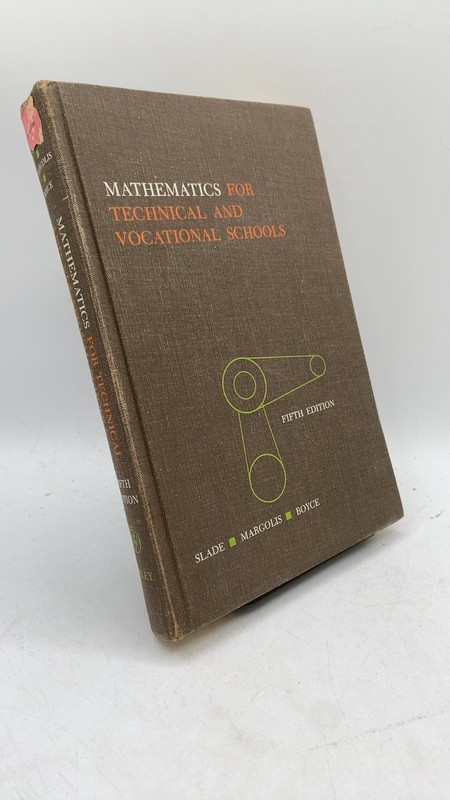 Mathematics FOR Technical AND Vocational Schools Samuel Slade, Louis Margolis…
