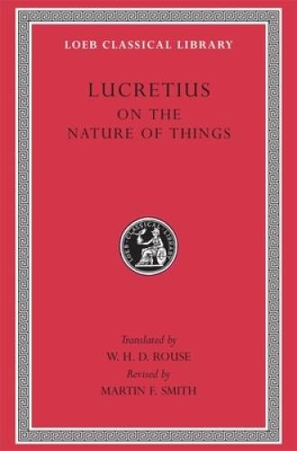 Lucretius: On the Nature of Things (Loeb Classical Library No. 181) (Bk – GOOD