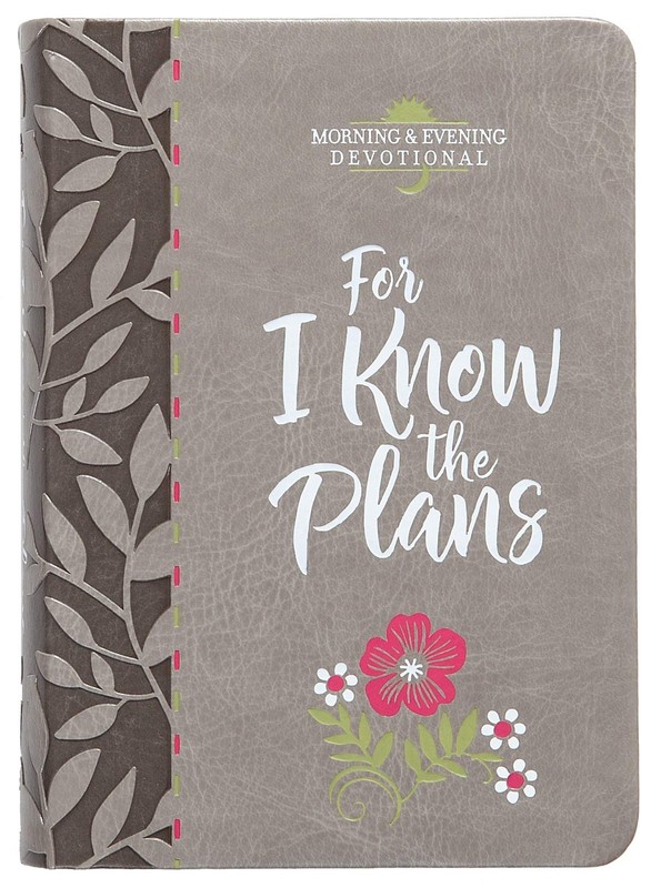 For I Know the Plans (Morning & Evening Devotional) (Faux Leather) – Encou…