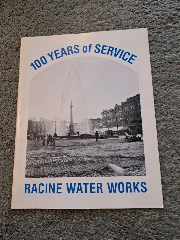 100 Years of Service Racine Water Works Racine Wisconsin History