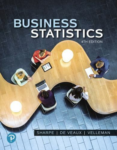 Business Statistics by Sharpe, Norean, De Veaux, Richard, Velleman, Paul