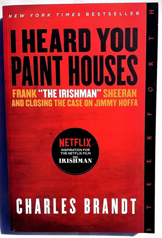I Heard You Paint Houses, Charles Brandt, PB Like New 9781586422387 Jimmy Hoffa