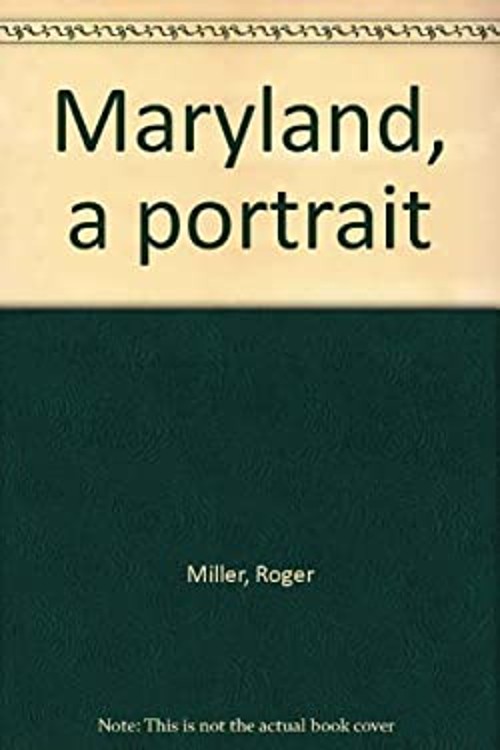 Maryland : A Portrait Hardcover Roger Miller