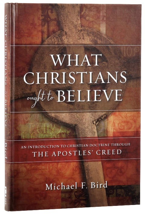 What Christians Ought to Believe: An Introduction to Christian Doctrine
