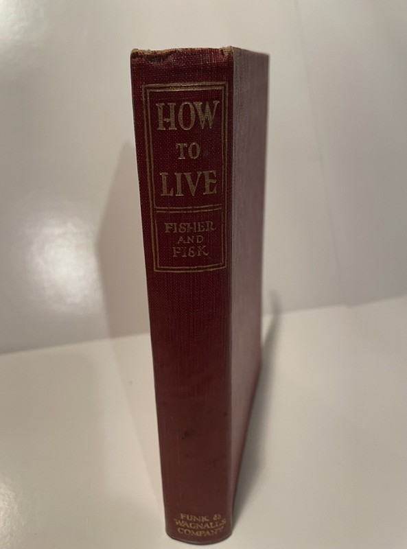How To LIve. Irving Fisher, Eugene Fisk. 1932. 19th Edition. Hardcover.