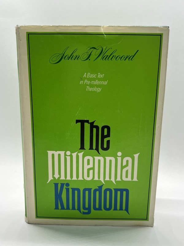 The Millennial Kingdom by John F. Walvoord 1974 Eight Printing SIGNED
