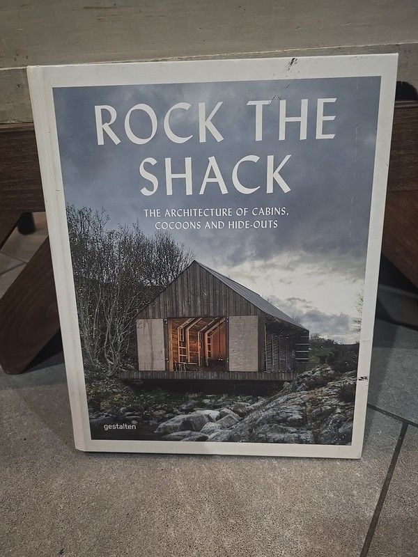 The Architecture Of Cabins, Cocoons And Hide-Outs