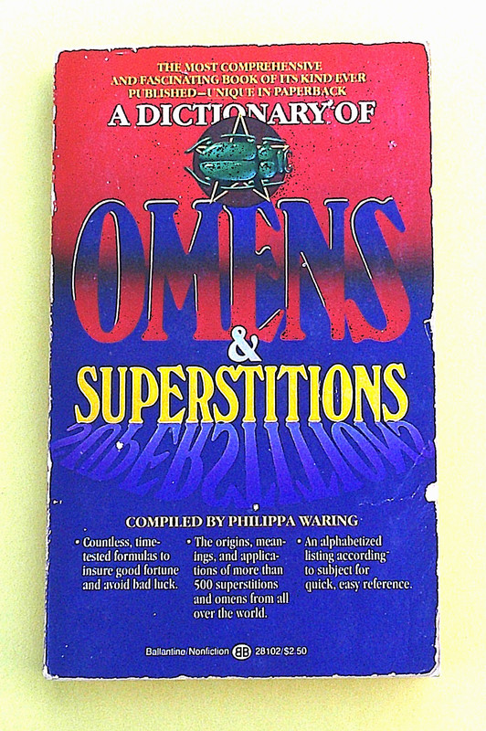 A Dictionary of Omens & Superstitions by Philippa Waring PB 1st Print 265 pages.