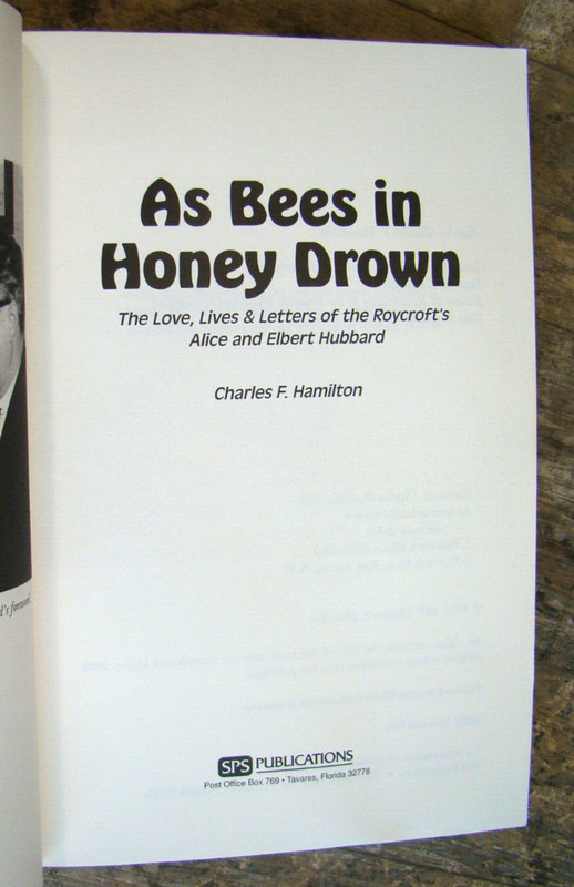 As Bees In Honey Drown ~1997 PB~ Hamilton Craft Prints Roycroft Hubbard History gallery