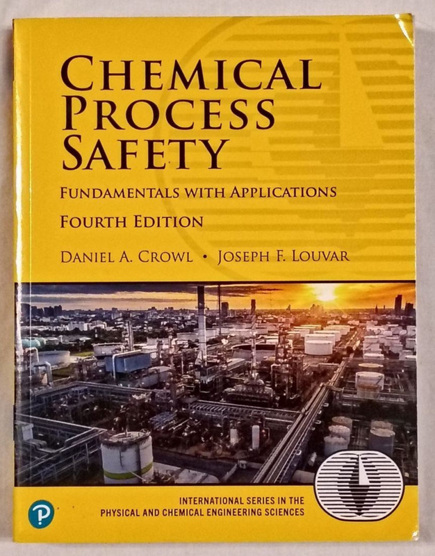 Chemical Process Safety: Fundamentals with Applications 4th Edition – VERY GOOD