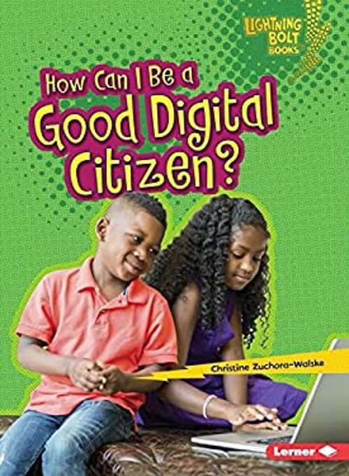 How Can I Be a Good Digital Citizen? Paperback Christine Zuchora-