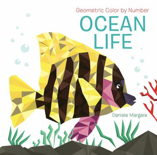 Geometric Color by Number: Ocean Life- paperback, Daniele Margara, 9780486842967