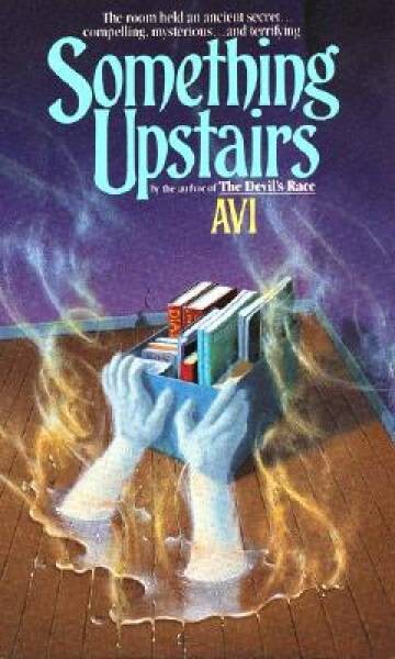 Something Upstairs (Avon Camelot Books) – Paperback By Avi – GOOD