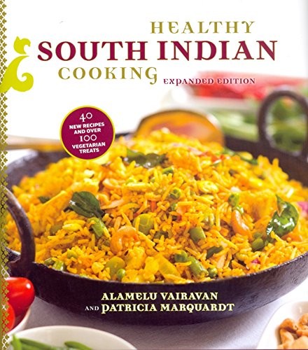 Healthy South Indian Cooking: Expanded Edition – Hardcover – GOOD