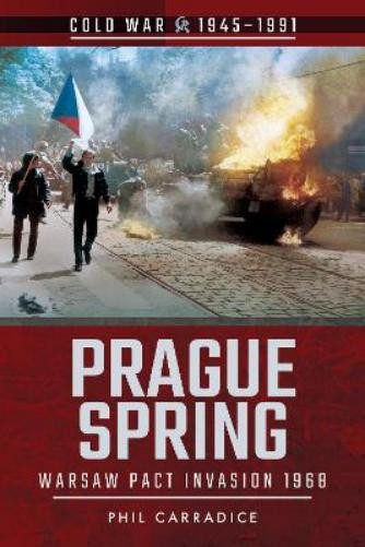Phil Carradice Prague Spring (Paperback) Cold War 1945-1991 (UK IMPORT)