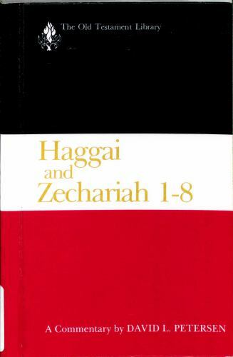 Haggai and Zechariah 1-8, a Commentary Hardcover David L. Peterse