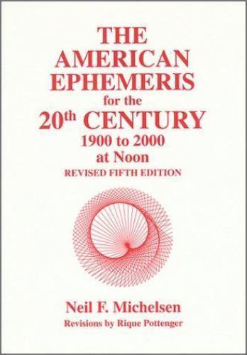 American Ephemeris for the 20th Century: 1900 to 2000 at Noon