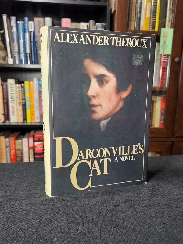 Alexander Theroux / Darconville’s Cat / First Edition/Printing/Issue Book 1981