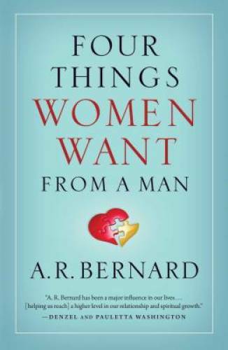 Four Things Women Want from a Man – Hardcover By Bernard, A. R. – GOOD