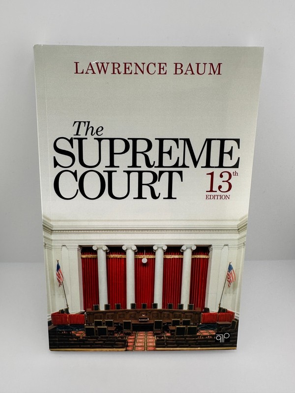 The Supreme Court 13th Edition Lawrence Baum 2019 SAGE CQ Press PB