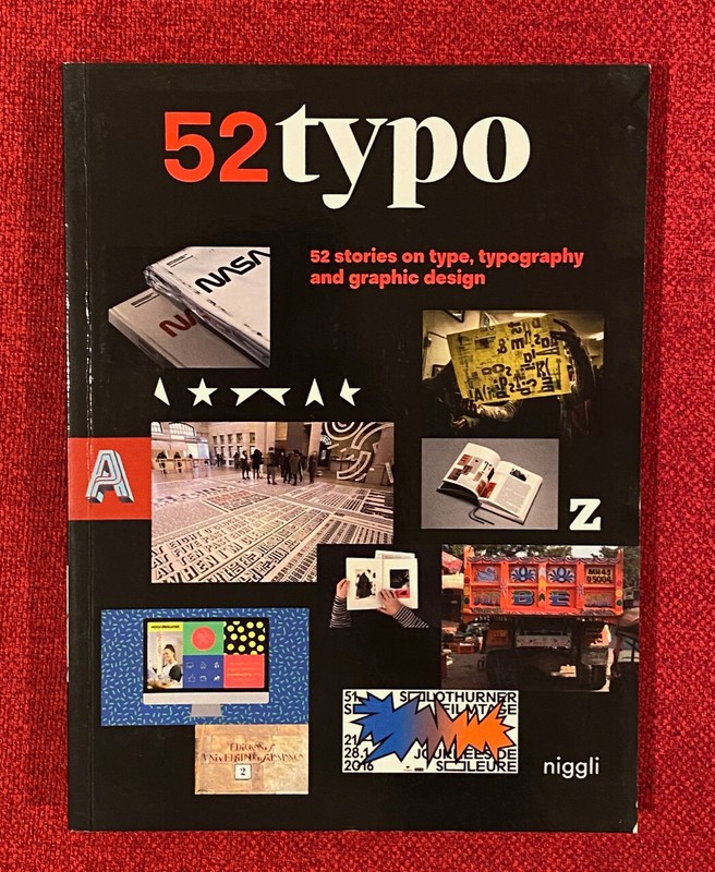52 TYPO: 52 STORIES ON TYPE, TYPOGRAPHY AND GRAPHIC DESIGN By Etapes: Editions