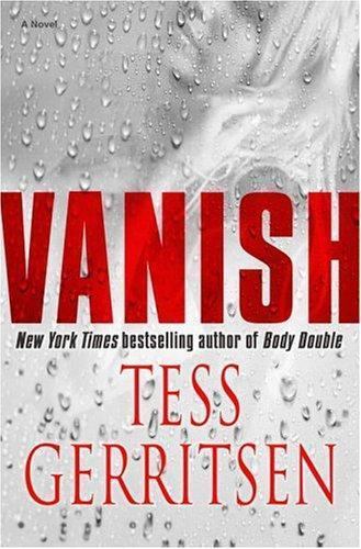 Rizzoli and Isles Ser.: Vanish by Tess Gerritsen (2005, Hardcover)