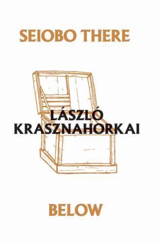 Seiobo There Below, Krasznahorkai, László, Good Book