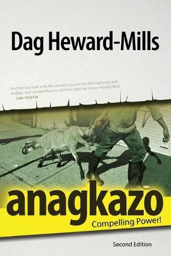 Anagkazo: Compelling Power by Heward-Mills, Dag Paperback / softback Book The