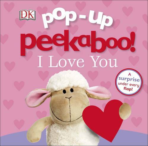 Pop-up Peekaboo! I Love You – Board book By DK – GOOD