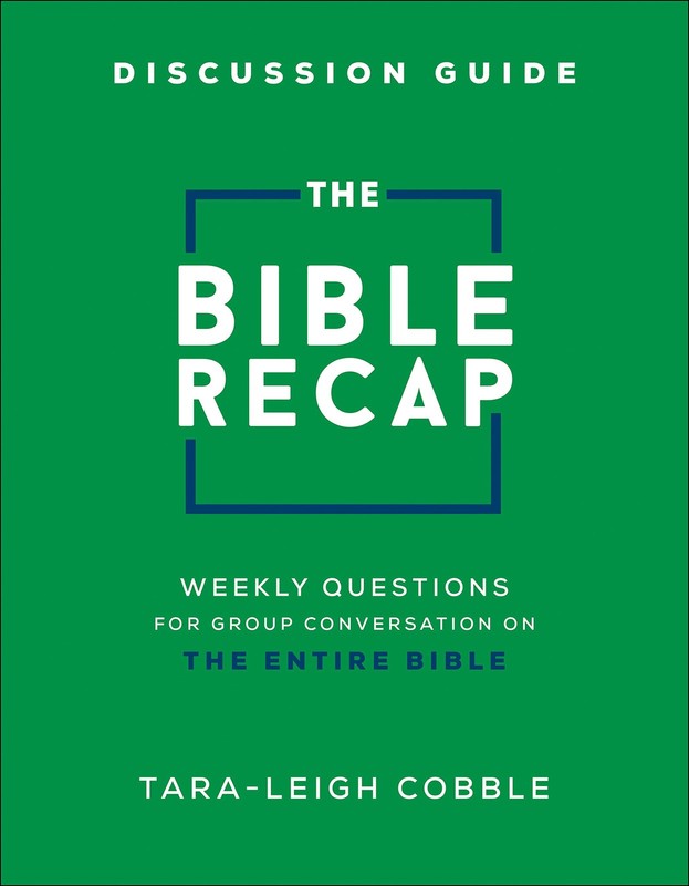 The Bible Recap Discussion Guide: Weekly Questions for Group Conversation on…
