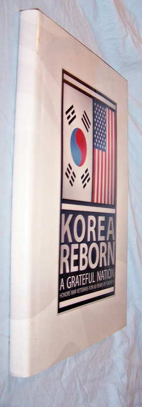 Korea Reborn-Grateful Nation Honors War Veterans HB w/dj-2013-161 pages gallery