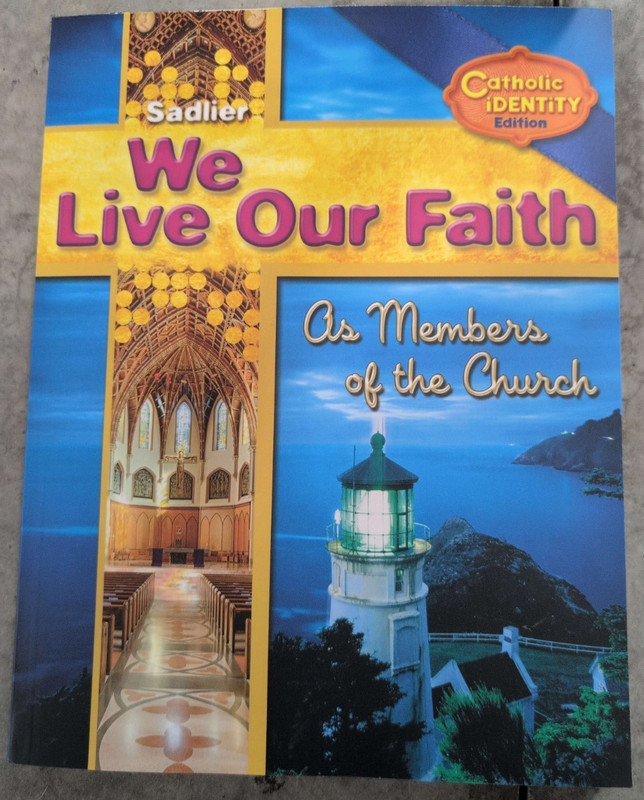 We Live Our Faith As Members of the Church Catholic Identity Edition Vol 2