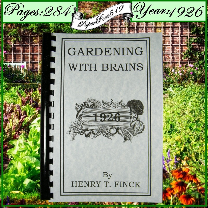 1926 Gardening With Brains 284 Pages