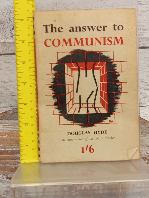 The Answer To Communism 1/6 by Douglas Hyde 1949 3rd Printing Softcover
