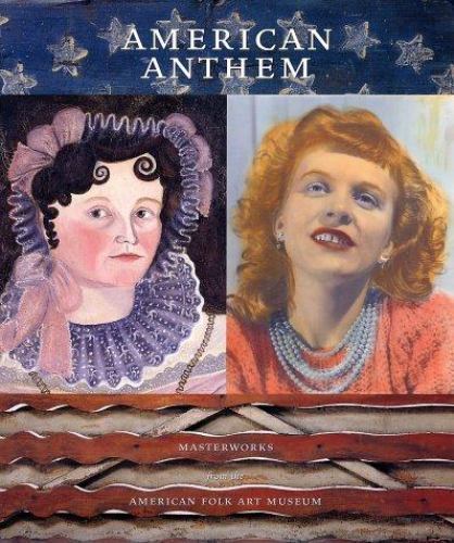 American Anthem: Masterworks from the American Folk Art Museum – Brooke Davis An
