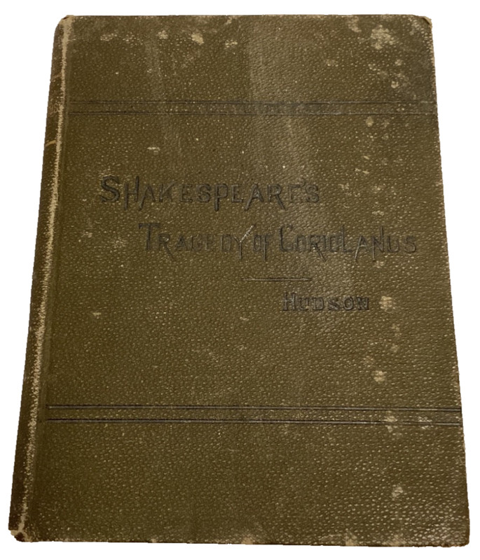 Shakespeare Tragedy Coriolanus Rev Henry N Hudson 1899 Hardcover School Edition