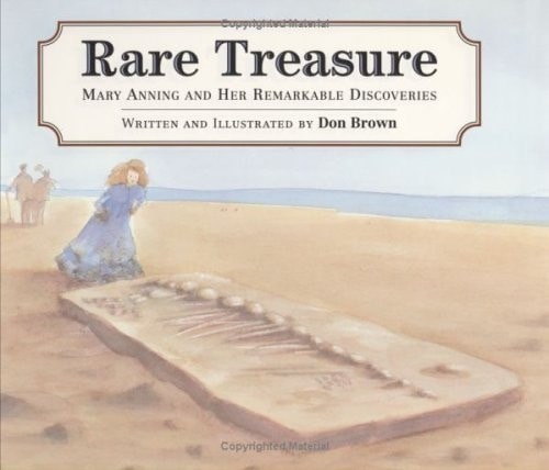 Rare Treasure: Mary Anning and Her Remarkable Discoveries by Brown, Don, Good Bo