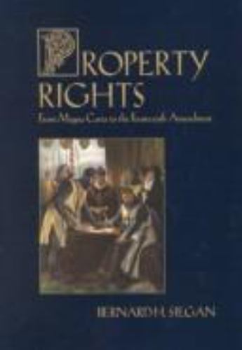 Property Rights : From Magna Carta to the Fourteenth Amendment Bernard Siegan AZ