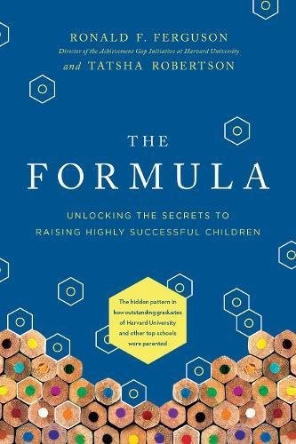 THE FORMULA: UNLOCKING THE SECRETS TO RAISING HIGHLY By Ronald F. Mint