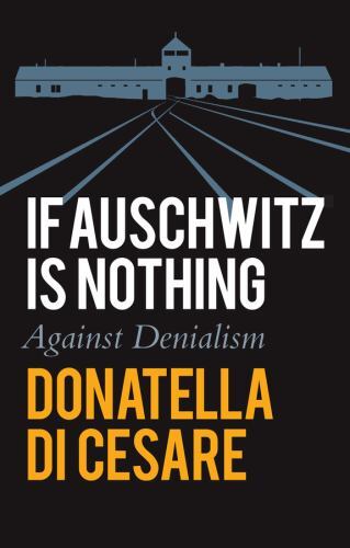 If Auschwitz is Nothing: Aga- 9781509555710, paperback, Donatella Di Cesare, new