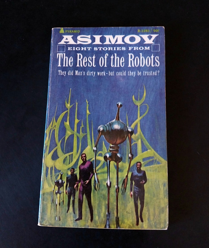 Isaac Asimov – The Rest of the Robots – Pyramid Books Edition 1966