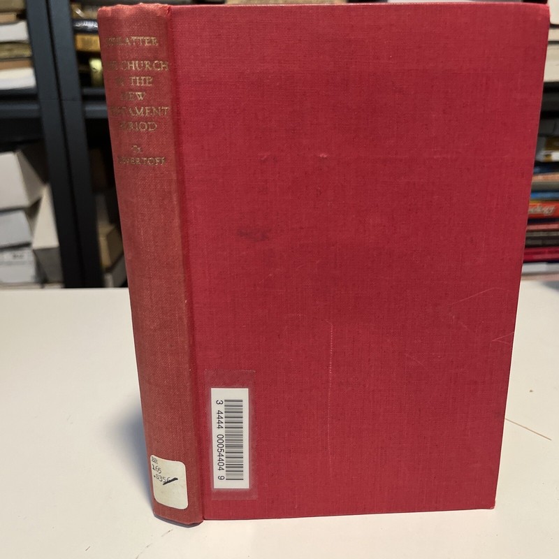 CHURCH IN THE NEW TESTAMENT PERIOD By Adolf Schlatter - Hardcover 1955 gallery