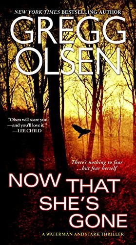 Now That She’s Gone (A Waterman & Stark Thriller) – mass market paperback Ol…