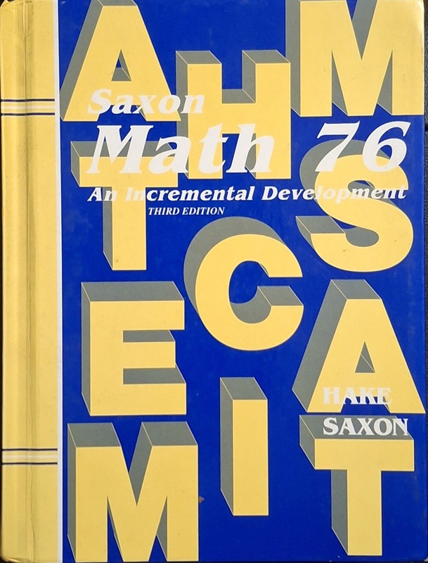 Math 76 : An Incremental Development by Stephen Hake and John Saxon (2001,…