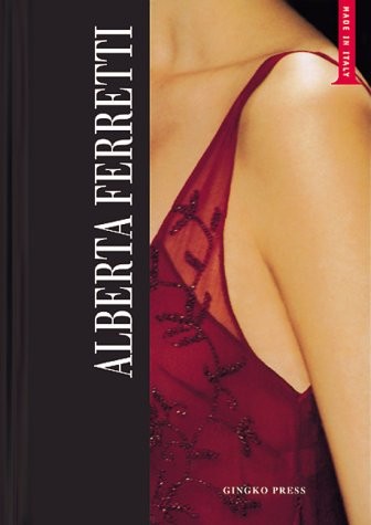 ALBERTA FERRETTI (MADE IN ITALY) By Samuele Mazza & Giusi Ferre – Hardcover