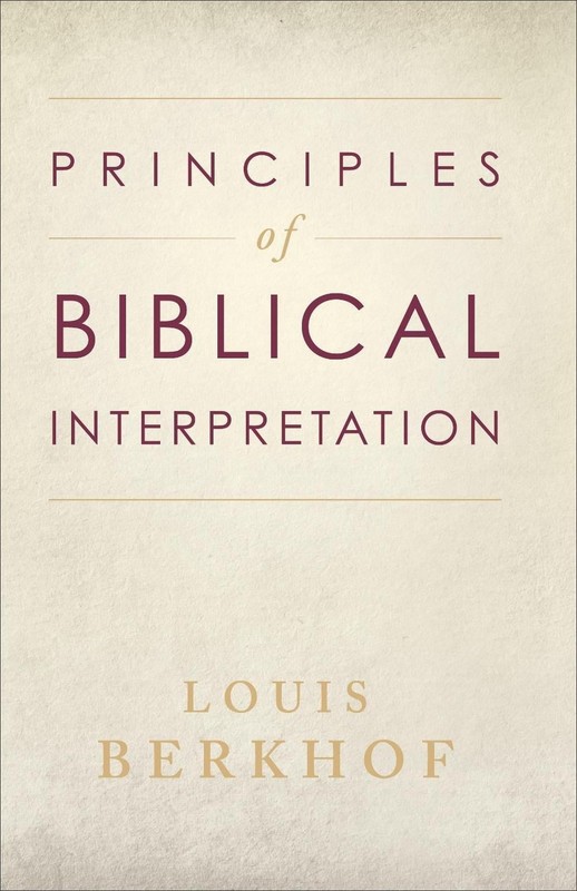 Principles of Biblical Interpretation by Louis Berkhof (English) Paperback Book