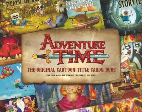 Adventure Time: The Original Cartoon Title Cards (Vol 1): The Original Ca – GOOD